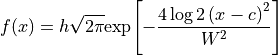 f(x) = h \sqrt{2\pi}\mathrm{exp}{\left[-\frac{4 \log{2}\left(x-c\right)^{2}}{W^{2}}\right]}