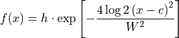 f(x) = h\cdot\exp{\left[-\frac{4 \log{2}
    \left(x-c\right)^{2}}{W^{2}}\right]}