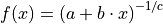 f(x) = \left(a+b\cdot x\right)^{-1/c}
