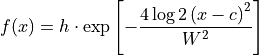 f(x) = h\cdot\exp{\left[-\frac{4 \log{2}
    \left(x-c\right)^{2}}{W^{2}}\right]}